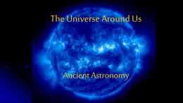 007 PPT - Ancient Astronomy Overview