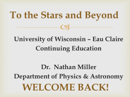 To the Stars and Beyond - University of Wisconsin