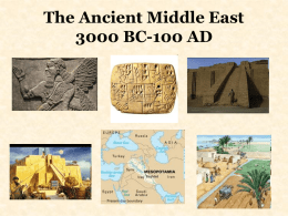 The Ancient Middle East 3000 BC-100 AD Mesopotamia Mesopotamia