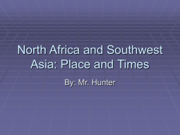 North Africa and Southwest Asia: Place and Times