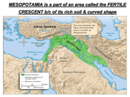 MESOPOTAMIA is a part of an area called the FERTILE CRESCENT