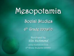 Mesopotamia Social Studies 6 th Grade 2009/10