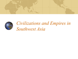 Civilizations and Empires in Southwest Asia