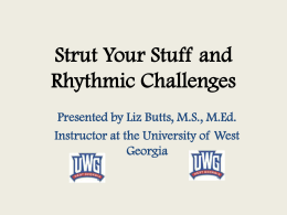 Strut Your Stuff and Rhythmic Challenges
