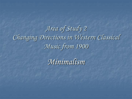 Area of Study 2 Changing Directions in Western Classical Music