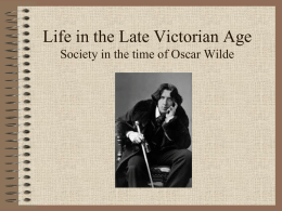 Life in the Late Victorian Age Society in the time of