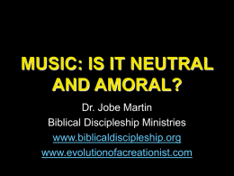 MUSIC: IS IT NEUTRAL AND AMORAL?