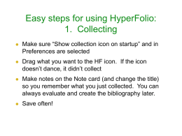 Easy steps for using HyperFolio: 1. Collecting