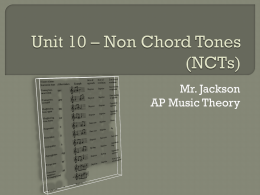 Unit 10 – Non Chord Tones (NCTs)