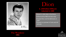 (Dion DiMucci) Inducted in 1989 - The Rock and Roll Hall of Fame