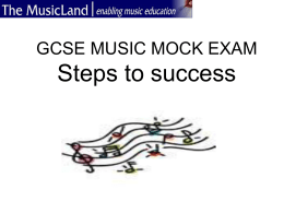 GCSE MUSIC MOCK EXAM Steps to success