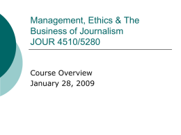 Management, Ethics & The Business of Journalism JOUR