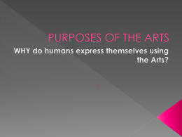 PURPOSES OF THE ARTS