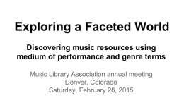 Exploring a Faceted World - Music Library Association