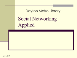 Social Networking Applied - Dayton Metro Library`s Laptop Lab