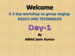 Welcome A 2 day workshop on group singing