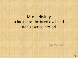 Music History a look into the Medieval period