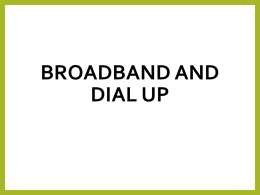 Broadband and Dial Up