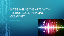 Integrating the Arts with Technology: Inspiring Creativity