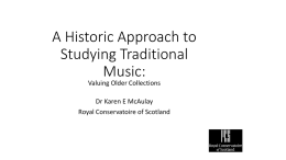 A Historic Approach to Studying Traditional Music