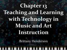Chapter 13 Teaching and Learning with Technology in Music and