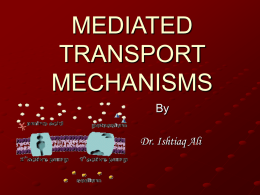 MEDIATED TRANSPORT MECHANISMS