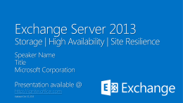 Exchange Server 2013 Storage, High Availability, Site