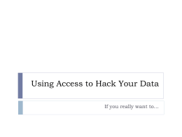 Fall 2012 Presentation: Using Access to Hack Your Data
