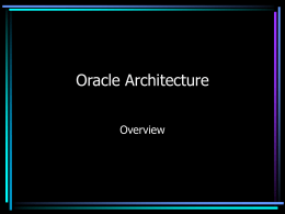 Oracle Architecture - UNC School of Information and