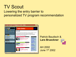 TV Scout - Lowering the entry barrier