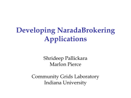 Developing NaradaBrokering Applications