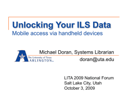 Unlocking Your ILS Data : Mobile access via