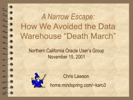 Escape from the Data Warehouse Death March