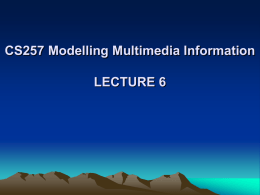 CS322 Multimedia Information Systems Lecture 1