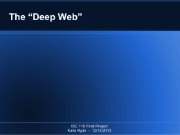 The “Deep Web”