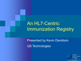 An HL7-Centric Immunization Registry