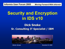 Security and Encryption in IDS v10 - Washington Area Informix User