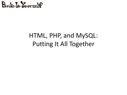 HTML, PHP, and MySQL: Putting It All Together - Build-It