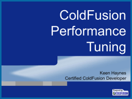 ColdFusion Performance Tuning and Testing