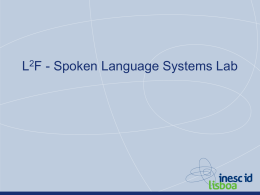 L2F – Spoken Language Systems Laboratory