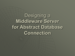 Presentation (powerpoint) - The DBAbstract Server Project
