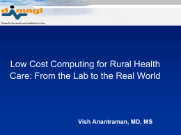 Low Cost Computing for Rural Health Care: From the Lab to