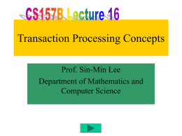 Transaction Processing Concepts - Department of Computer Science