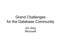 Jim Gray - Microsoft Research