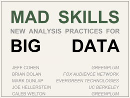 MAD Skills New Analysis Practices for Big Data xXXXXXXXXX