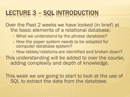 Lecture 3 - Introducing SQL (select)x