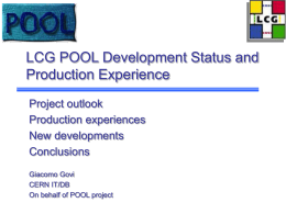 LCG POOL Development Status and Production Experience