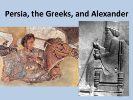 Persia, the Greeks and Alexander