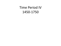 Time Period IV 1450-1750