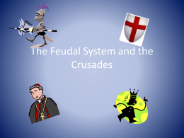 The Feudal System and the Crusades